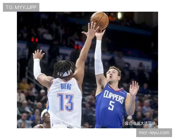 雷霆青年军对阵经验丰富的快船，攻防转换速度与阵地战经验的博弈